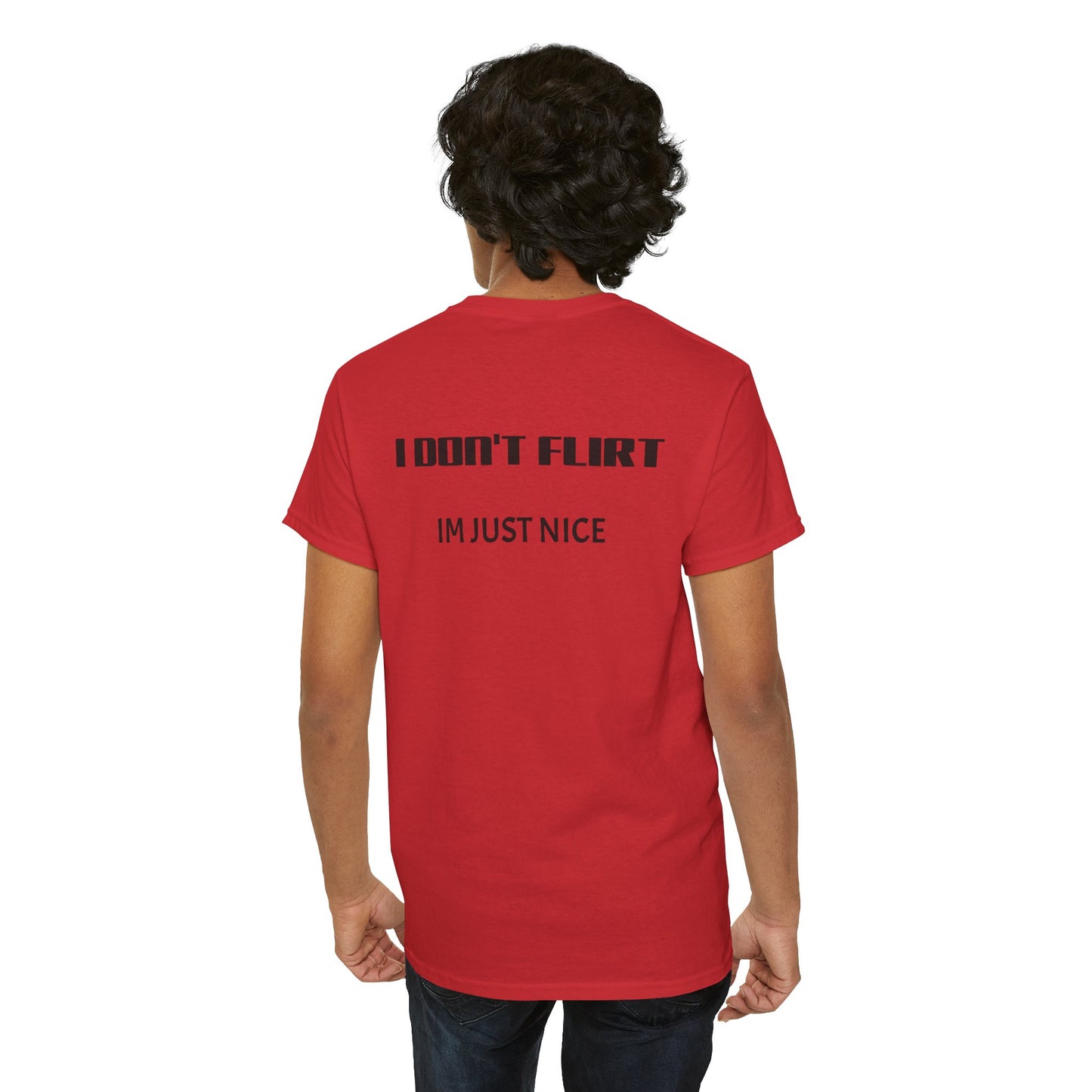 T-Shirt — "I Don't Flirt, I'm Just Nice" Minimal Graphic Tee